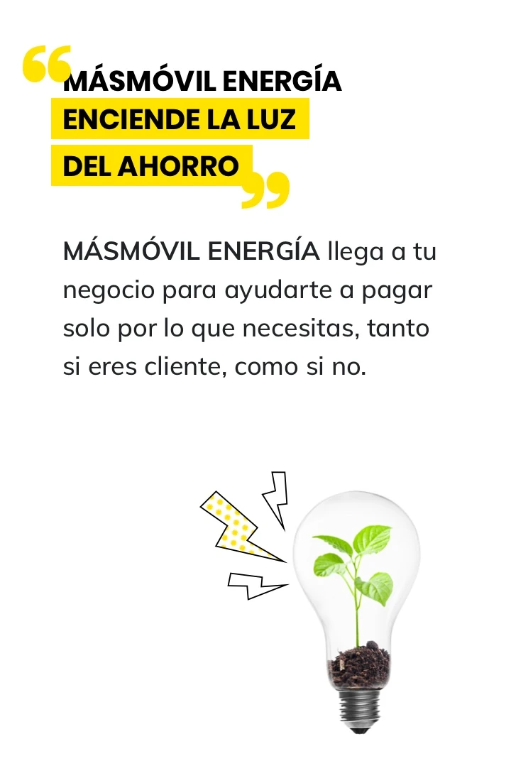 MÁSMÓVIL ENERGÍA ENCIENDE LA LUZ DEL AHORRO